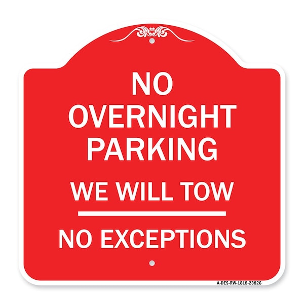 Signmission No Overnight Parking We Will Tow-No Exceptions, Red & White Alum Sign, 18" L, 18" H, RW-1818-23826 A-DES-RW-1818-23826 - main
